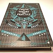Amazon Com Manga In Theory And Practice The Craft Of Creating Manga 9781421594071 Araki Hirohiko Books