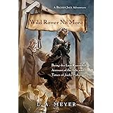Wild Rover No More: Being the Last Recorded Account of the Life & Times of Jacky Faber (Bloody Jack Adventures, 12)