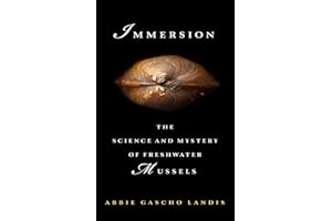 Immersion: The Science and Mystery of Freshwater Mussels