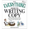 The Everything Guide To Writing Copy: From Ads and Press Release to On-Air and Online Promos--All You Need to Create Copy That Sells (Everything® Series)