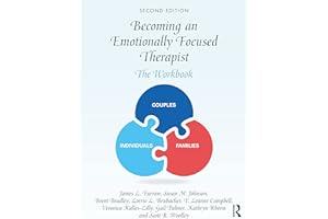 Becoming an Emotionally Focused Therapist: The Workbook