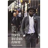 Amazon.com: Men in This Town: A Decade of Men's Street Style