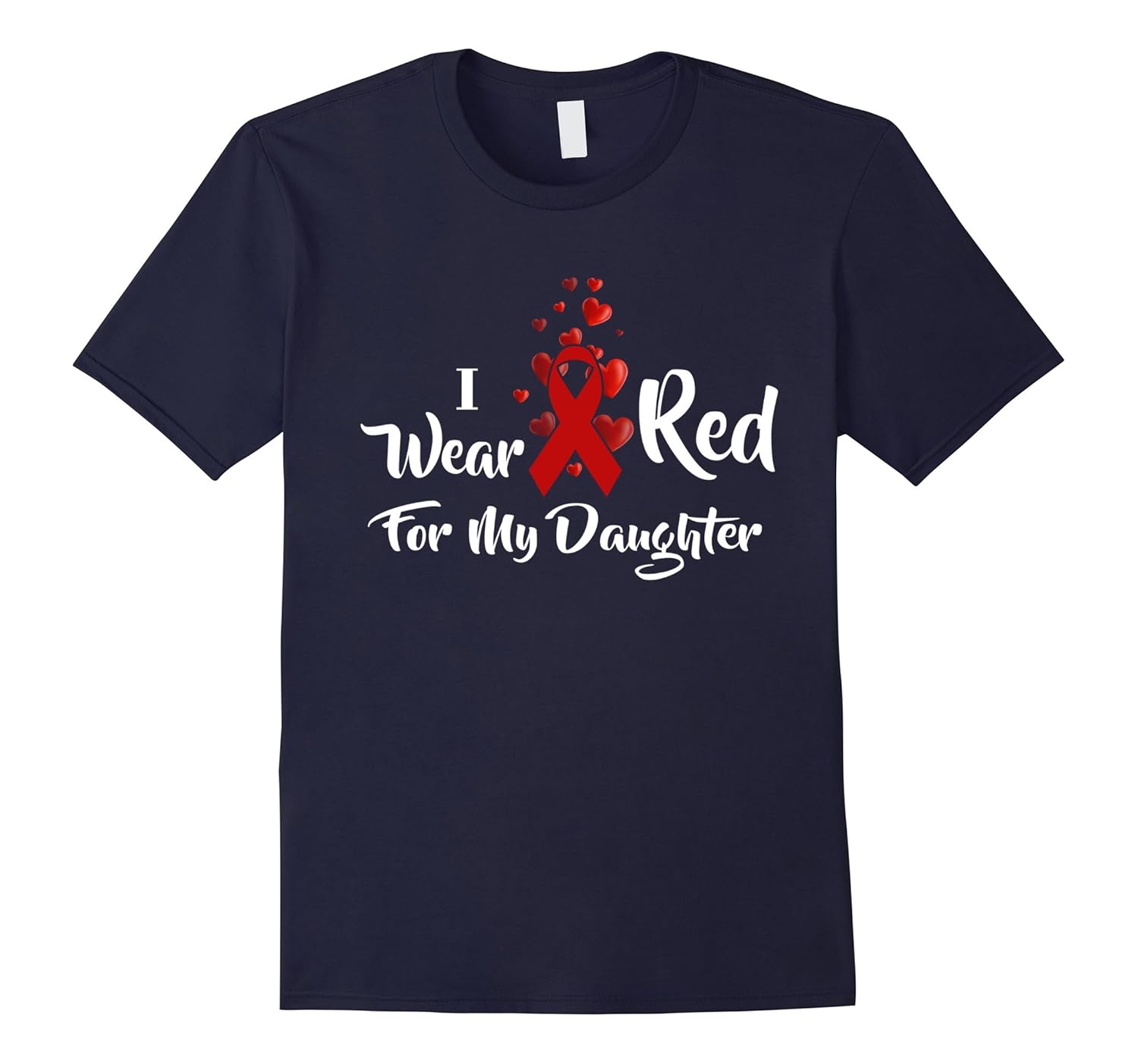 Heart Disease T-Shirt I Wear Red Ribbon For My Daughter Gift-ANZ