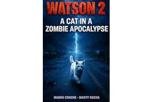 WATSON 2: A Cat in a Zombie Apocalypse (Watson, A Cat in A Zombie Apocalypse)
