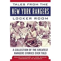 Tales from the New York Rangers Locker Room A Collection of the
Greatest Rangers Stories Ever Told Tales from the Team Epub-Ebook