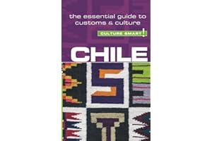Chile - Culture Smart!: The Essential Guide to Customs & Culture