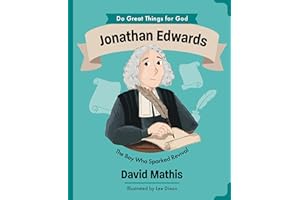 Jonathan Edwards: The Boy Who Sparked Revival