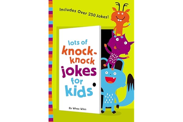 Lots of Knock-Knock Jokes for Kids: A Funny, Laugh Out Loud Busy Book for Children with Over 250 Jokes, Riddles, Tongue Twisters, and Puns