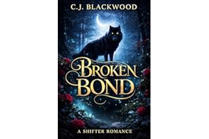 Broken Bond: A Rejected Fated Mates Romance (The Thornfield Pack Series Book 1)