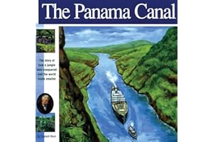 The Panama Canal: The Story of how a jungle was conquered and the world made smaller (Wonders of the World Book)