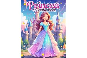 Princess Coloring Book for Girls Ages 3–8: 50 Fun and Magical Designs with Princesses, Castles, Tiaras, and More: Single-Sided Pages for Coloring Fun | Perfect for Girls Ages 3–5, 4–6, and 4–8