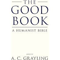 The Good Book: A Humanist Bible book cover