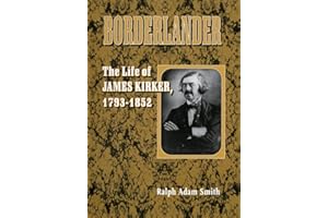 Borderlander: The Life of James Kirker, 1793–1852