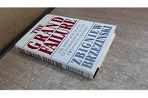 The Grand Failure: The Birth and Death of Communism in the Twentieth Century