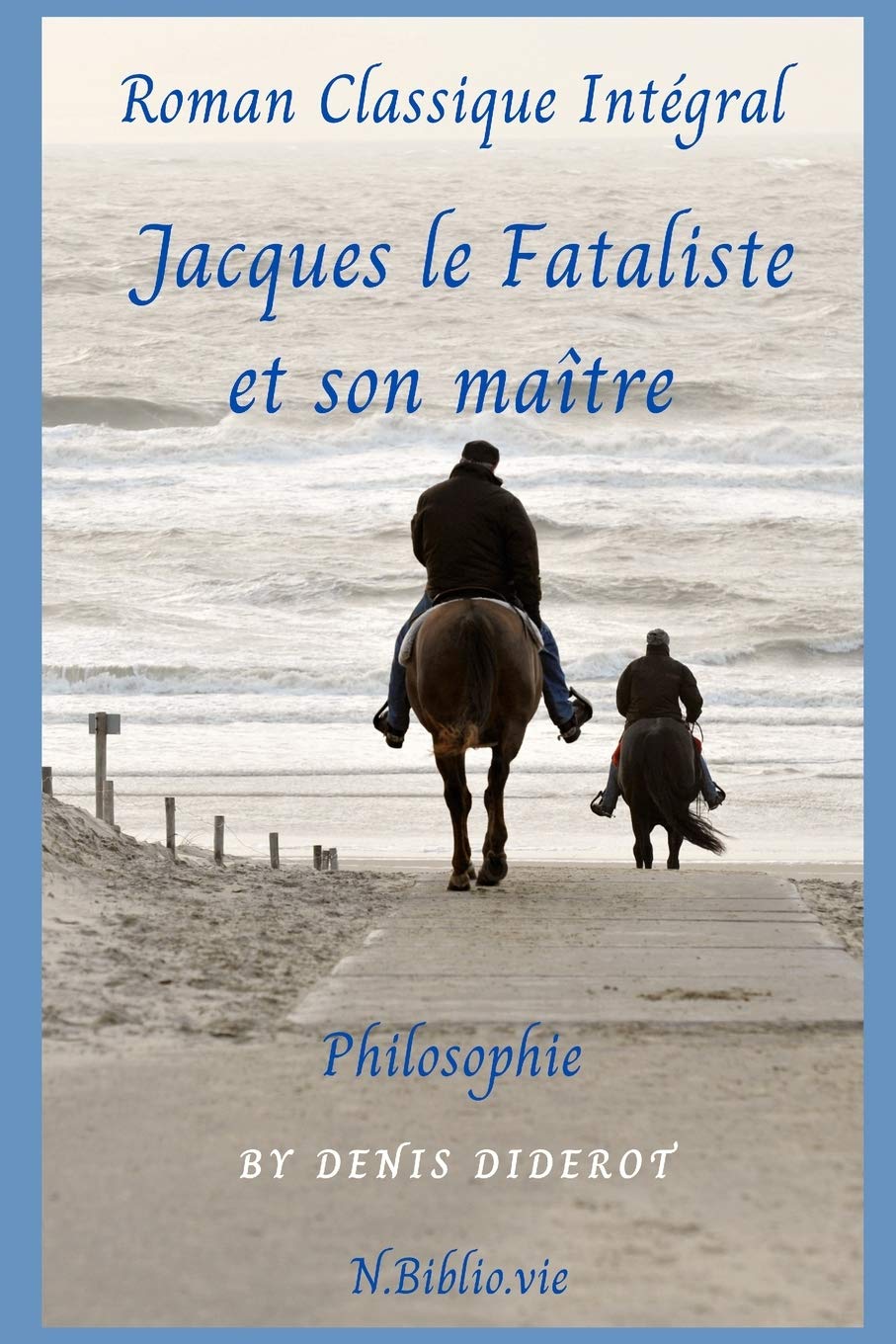 Jacques Le Fataliste Et Son Maitre Roman Philosophie Classique Integral N Biblio Vie French Edition 9798689796710 Diderot Denis Books Amazon Com