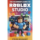 The Beginner&rsquo;s Guide to Roblox Studio