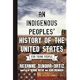 An Indigenous Peoples' History of the United States for Young People (ReVisioning History for Young People)