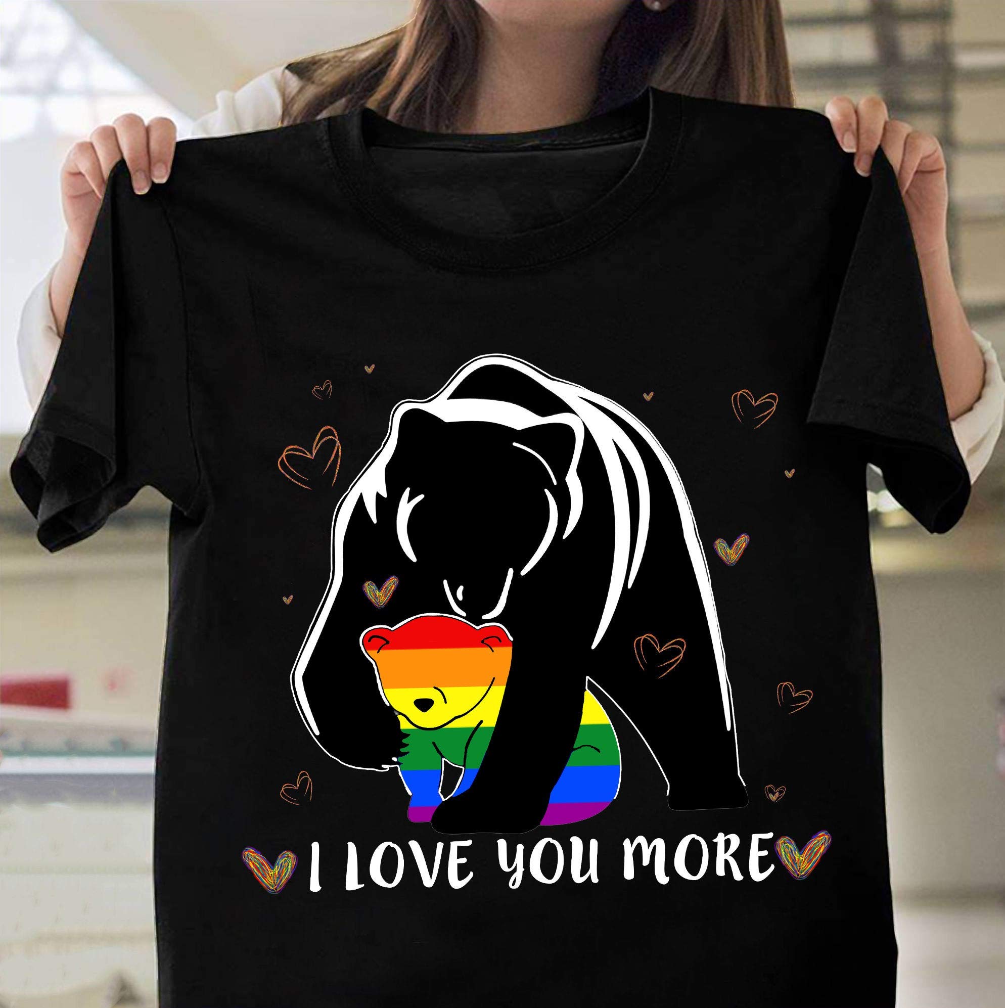 Mama Bear I Love You More Lgbt Pride Gay Pride Rainbow Lgbt Unisex Lesbian Gay Bi Trans Rights Gay Black T Shirt