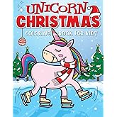 Unicorn Christmas Coloring Book for Kids: The Best Christmas Stocking Stuffers Gift Idea for Girls Ages 4-8 Year Olds - Girl Gifts - Cute Unicorns Coloring Pages