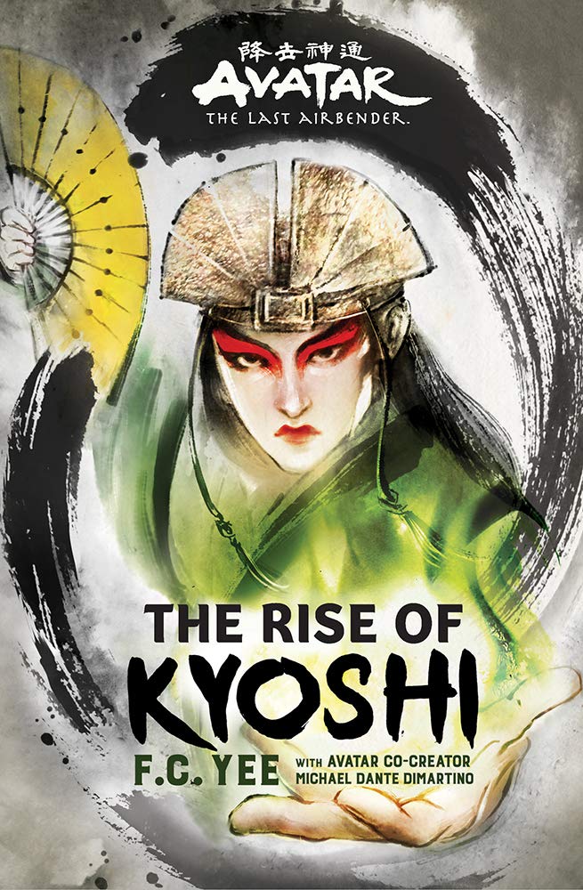Avatar The Last Airbender The Rise Of Kyoshi The Kyoshi Novels Book 1 Kyoshi 1 Yee F C Dimartino Michael Dante Amazon De Bucher