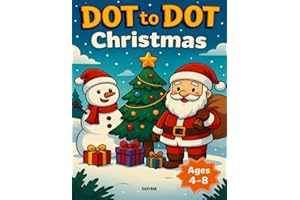 Dot-to-Dot Christmas for Kids Ages 4-8: Fun & Easy Connect the Dots for Kids: A Cute Christmas Activity Book for Kids Ages 4-8 to Learn Numbers, Counting and Fine Motor Skills.