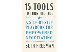 15 Tools to Turn the Tide: A Step-by-Step Playbook for Empowered Negotiating