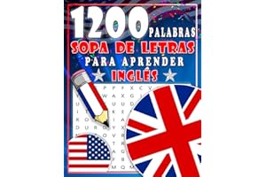 1200 Palabras - Sopa de Letras para Aprender Inglés: libro de sopa de letras letra grande para adolescentes y adultos y mayores para Aprender Ingles y ... soluciones ( word search english for adults )