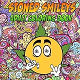 Stoned Smileys Adult Coloring Book: A funny adult book for coloring enthusiasts (Grown-up Coloring) by 