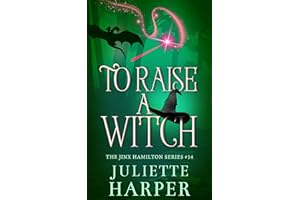To Raise A Witch (The Jinx Hamilton Series Book 14)