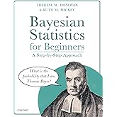 Bayesian Statistics for Beginners: a step-by-step approach