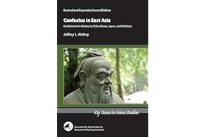 Confucius in East Asia: Confucianism’s History in China, Korea, Japan, and Viet Nam (Key Issues in Asian Studies)