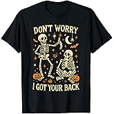 Don't Worry I Got Your Back, Fun Skeleton Bone Halloween T-Shirt