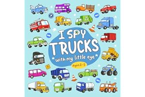 I Spy Trucks: Colorful and Fun Vehicle Guessing Activity Book for Toddlers and Kids Ages 2-5, Preschool, and Kindergarten (I Spy Book For Kids)
