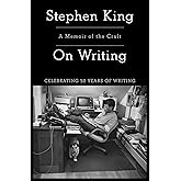 On Writing: A Memoir of the Craft (A Memoir of the Craft (Reissue))
