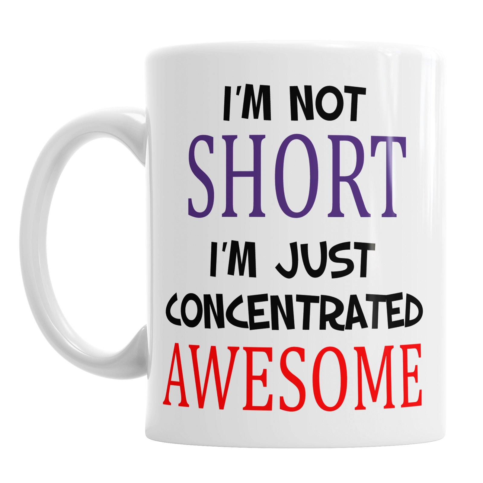 I'm Not Short Awesome Humour Funny Novelty Mug Coffee Cup Work Office Gift