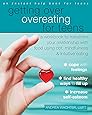 Getting Over Overeating for Teens: A Workbook to Transform Your Relationship with Food Using CBT, Mindfulness, and Intuitive Eating