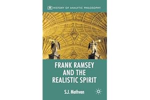 Frank Ramsey and the Realistic Spirit (History of Analytic Philosophy)