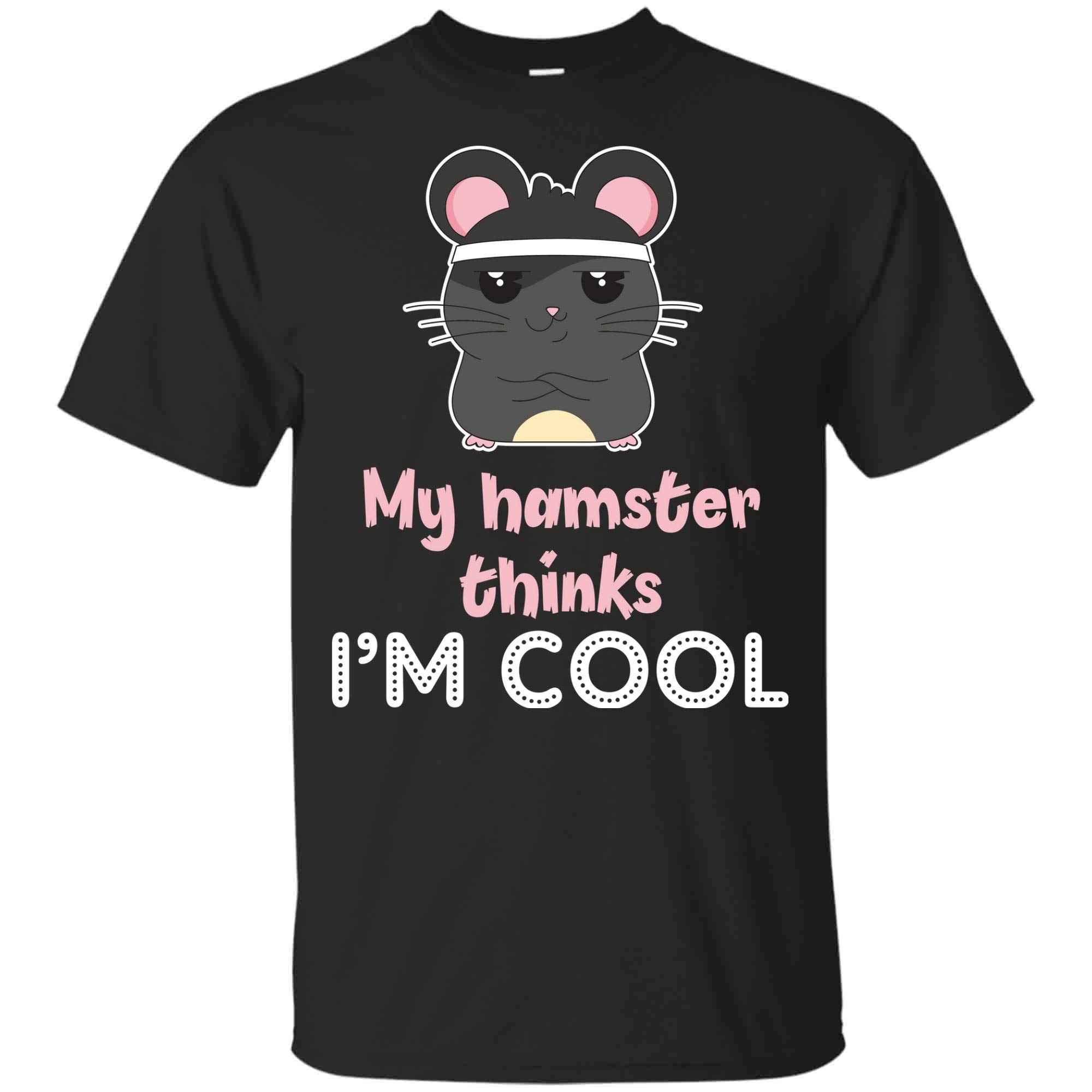 My Hamster Thinks I M Cool Funny Hamster T Shirt 3633