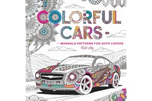 Colorful Car - Mandala Patterns for Auto Lovers: An Adult Coloring Book for Car Enthusiasts