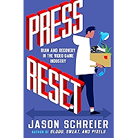 Press Reset: Ruin and Recovery in the Video Game Industry book cover