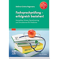 Fachsprachprüfung - erfolgreich bestehen!: Kompaktes Wissen, Sprachtraining und Simulationen für Mediziner (German… book cover Fachsprachprüfung - erfolgreich bestehen!: Kompaktes Wissen, Sprachtraining und Simulationen für Mediziner (German… book cover