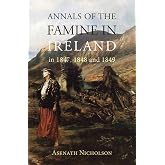 Annals of the Famine in Ireland, in 1847, 1848, and 1849