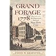 Grand Forage 1778: The Battleground Around New York City (Journal of the American Revolution Books)