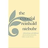 The Essential Reinhold Niebuhr: Selected Essays and Addresses