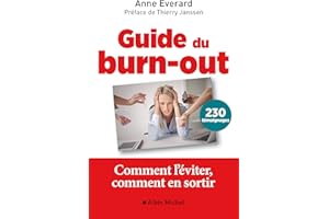 Guide du burn-out: Comment l'éviter comment en sortir (French Edition)