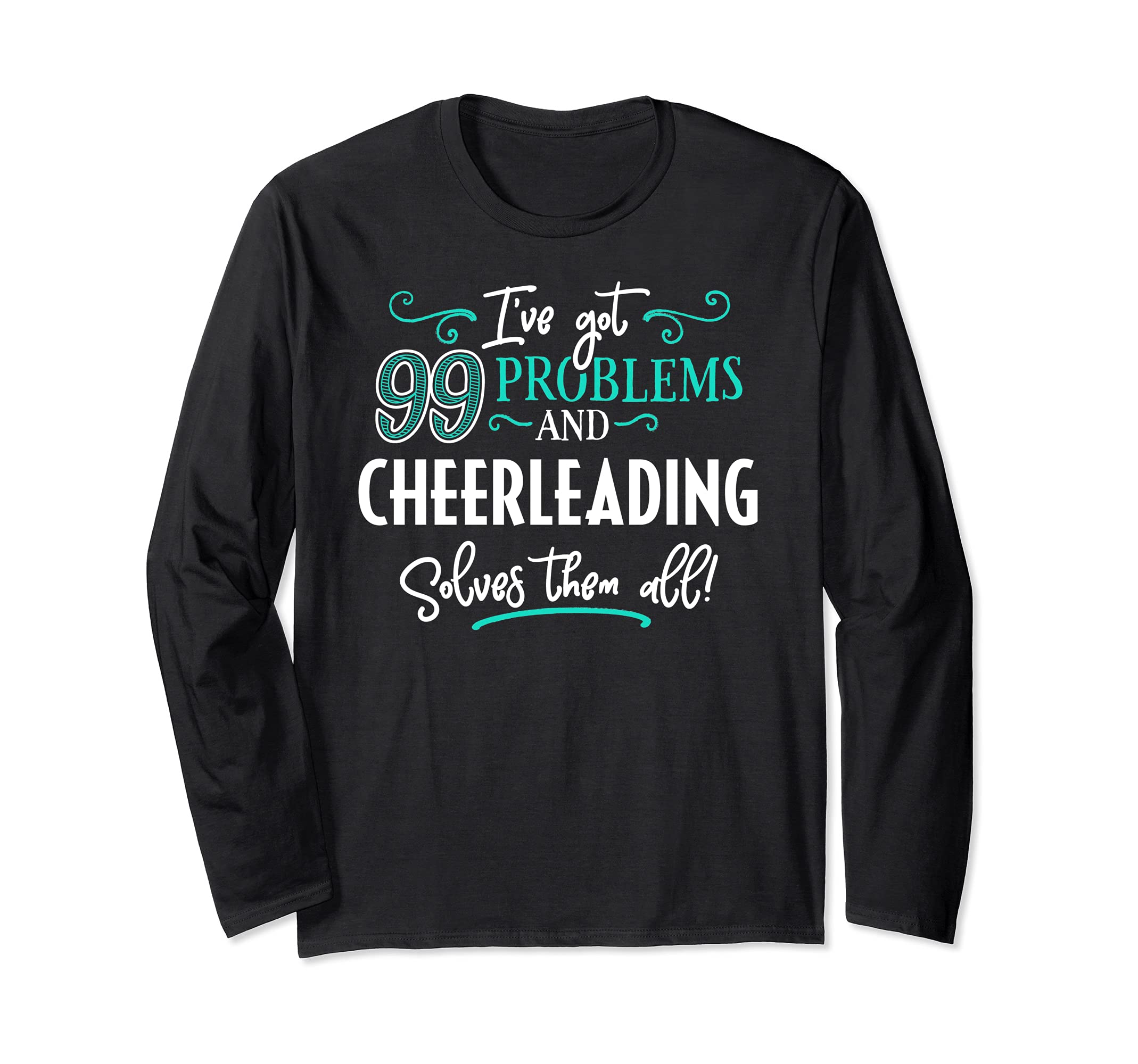Cheerleading Design Gift - Cheerleading Solves Them All! Long Sleeve T-Shirt