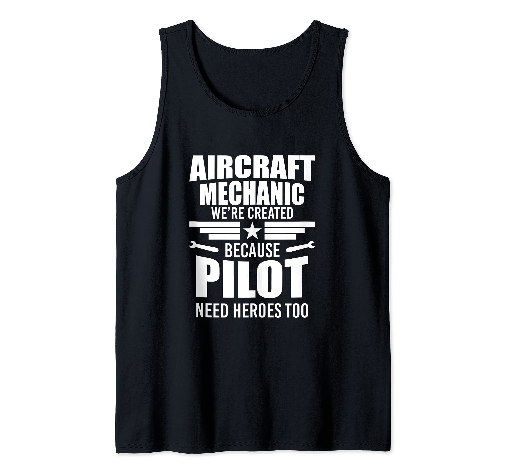 Funny Aircraft Mechanic Pilot Need Heroes Aircraft Mechanic Tank Top