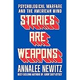 Stories Are Weapons: Psychological Warfare and the American Mind