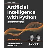 Artificial Intelligence with Python: Your complete guide to building intelligent apps using Python 3.x, 2nd Edition