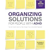 Organizing Solutions for People with ADHD, 3rd Edition: Tips and Tools to Help You Take Charge of Your Life and Get Organized